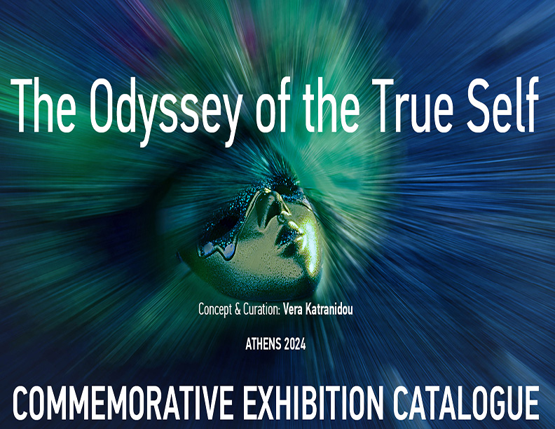 Η Οδύσσεια του Αληθινού Εαυτού / Odyssey of the True Self  | Αναμνηστικός Κατάλογος / Commemorative Catalog