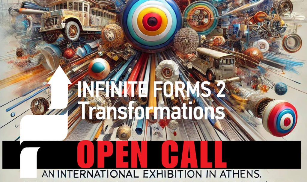 Open Call | Infinite Forms 2: Transformations