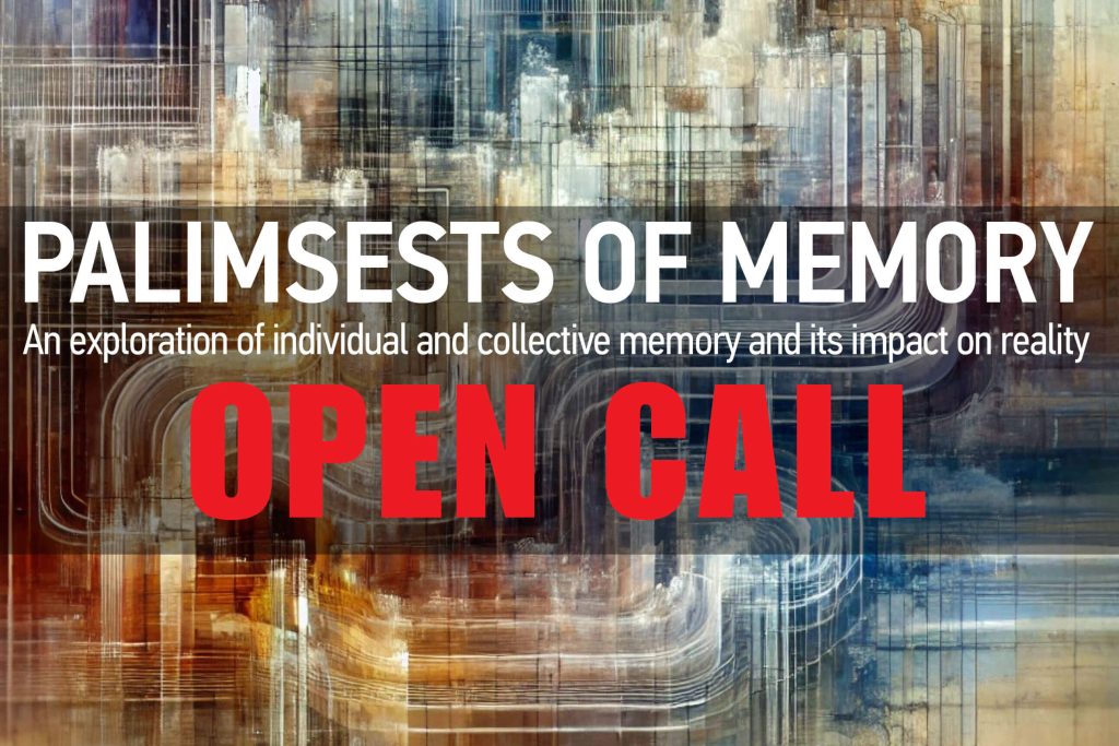 Palimpsests of Memory | Open Call to Visual Artists